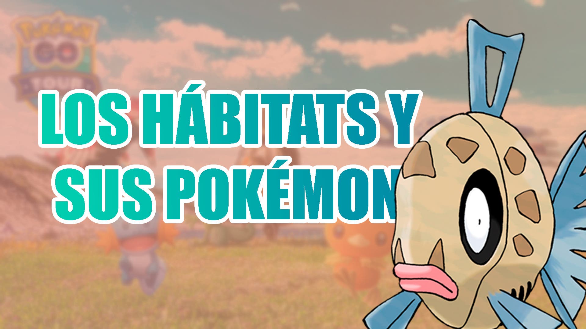 Pokémon GO Hoenn Tour (Global): Which Pokémon appear in each habitat?