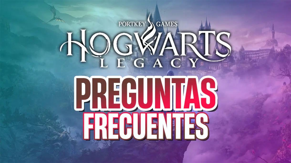 Todas las preguntas sobre Hogwarts Legacy
