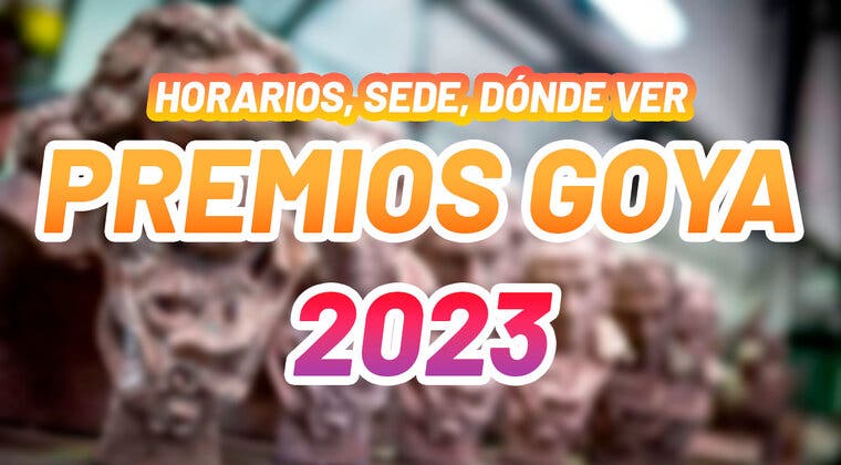 Imagen de Premios Goya 2023: fecha, hora, sede, alfombra roja y cómo verlos en TV
