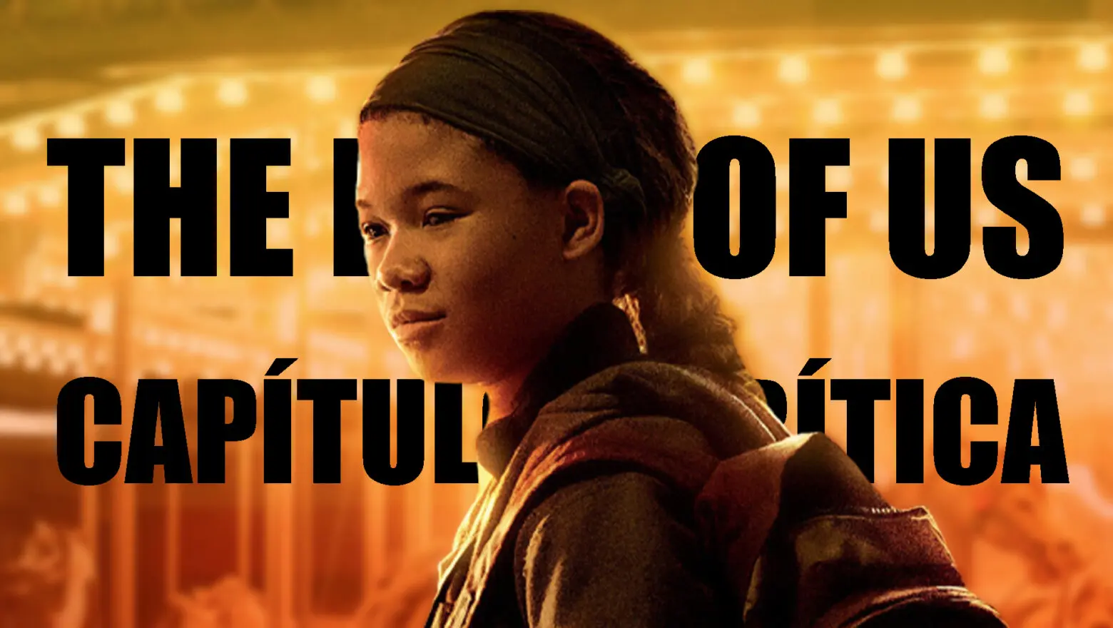 critica capitulo 7 the last of us