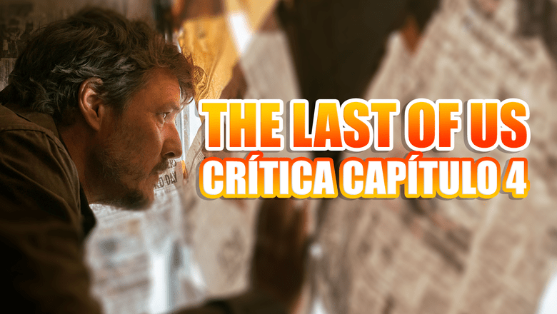 the last of us critica capitulo 4