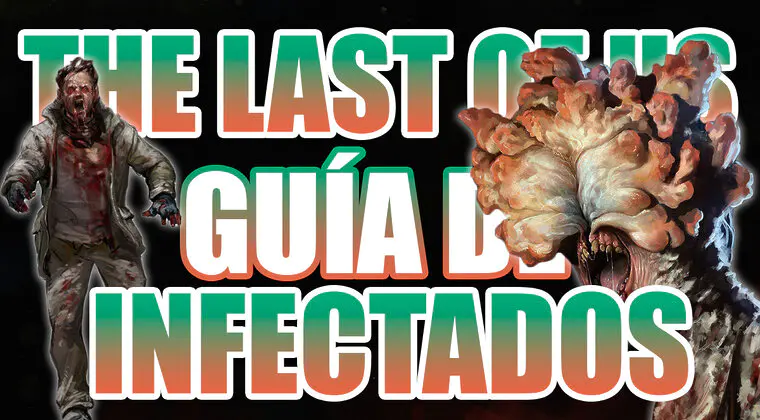 Imagen de Guía de zombies de The Last of Us: descubre todos los tipos y variedades de infectados