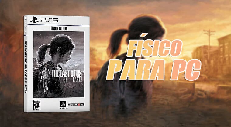 Imagen de The Last of Us Parte I será el primer juego de PlayStation en contar con formato físico para PC