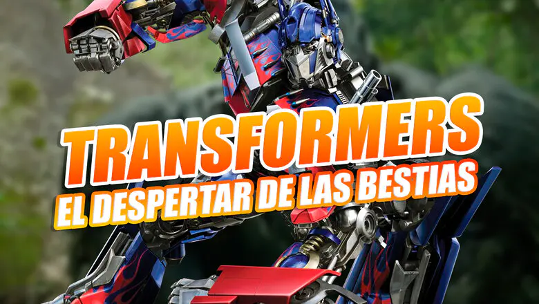 tráiler transformers el despertar de las bestias
