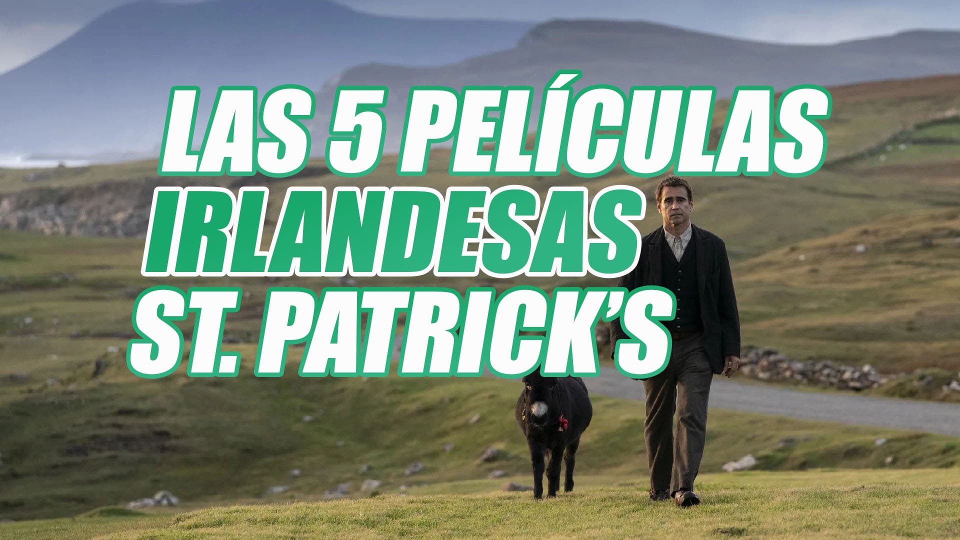 Top 5 Irish Films to See at St. Patrick’s