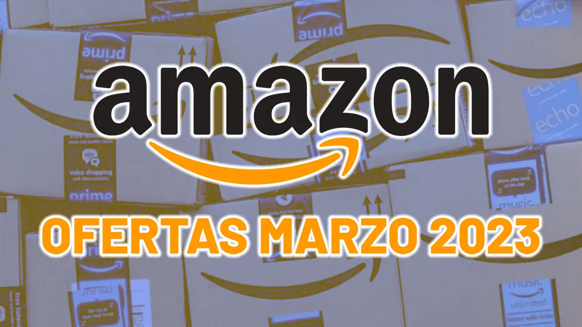 Amazon ofertas marzo 2023