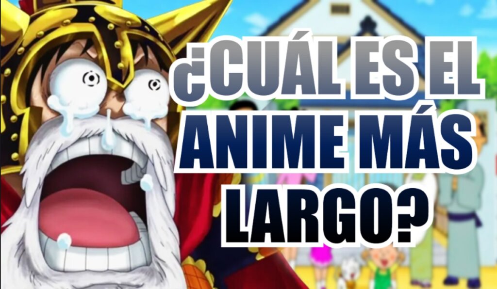 anime mas largo