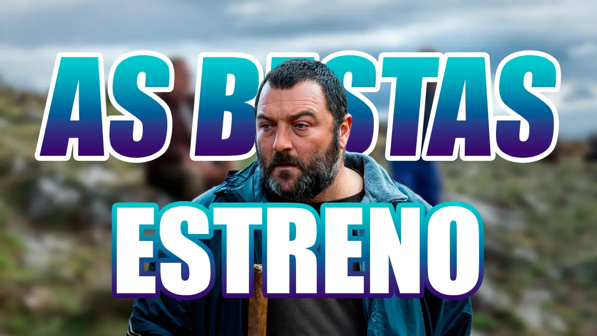 As Bestas Estreno