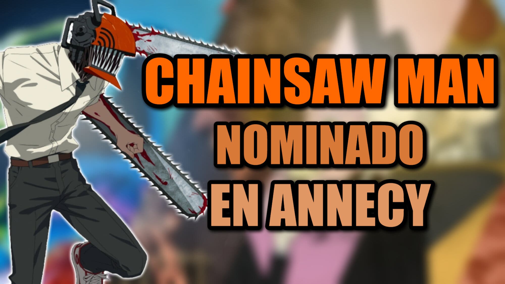 Chainsaw Man will compete for the prize for the best animated television series at the Annecy festival