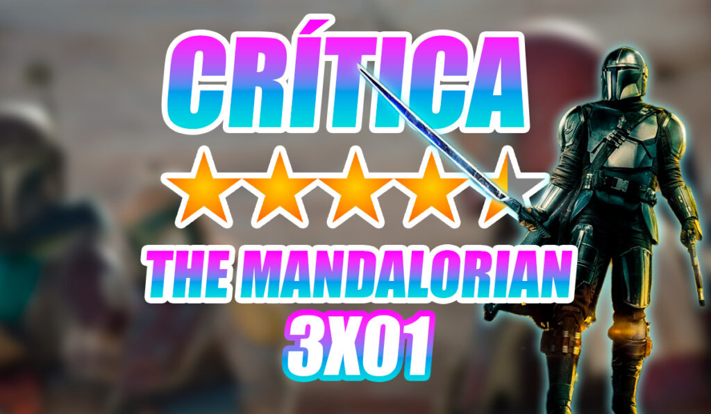 Crítica The Mandalorian 3x01