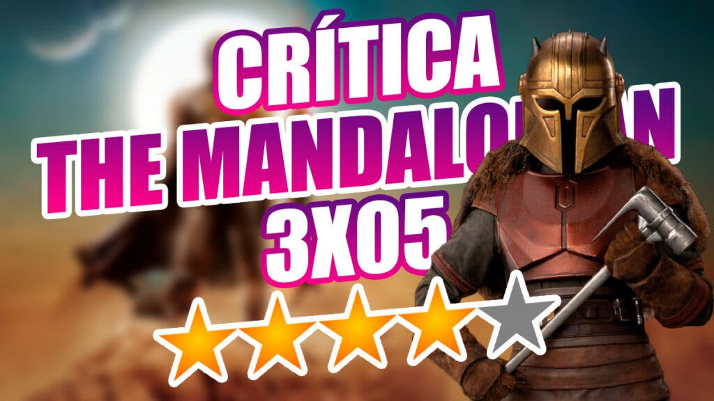 Crítica The Mandalorian 3x05