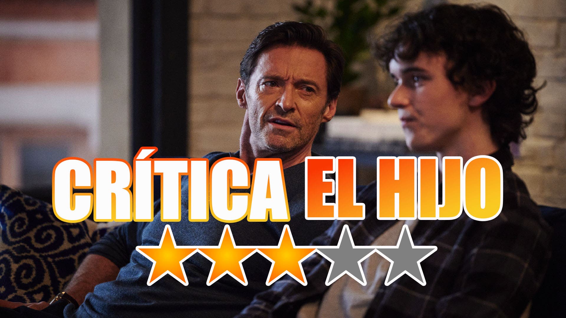 El Hijo review: Hugh Jackman shines in El Padre director’s new drama
