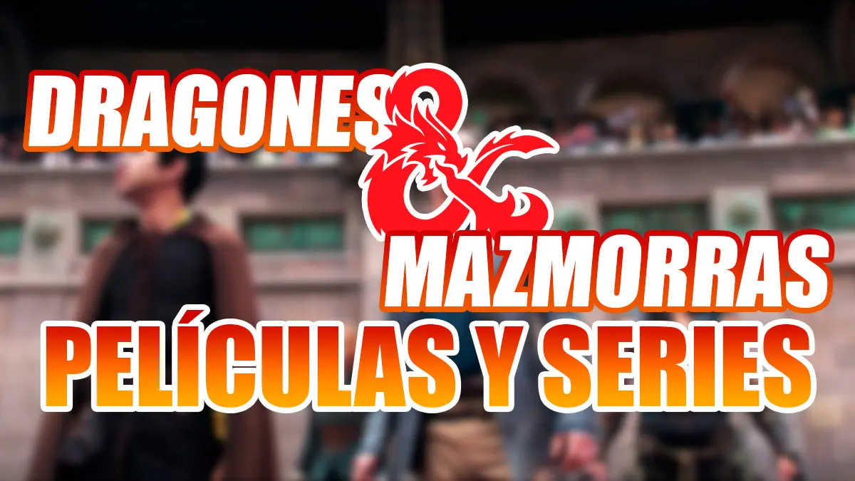 Dragones y Mazmorras Películas Series