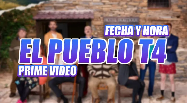 Imagen de Fecha y hora de estreno de la temporada 4 de El pueblo en Prime Video: ¿Cuándo en Telecinco?