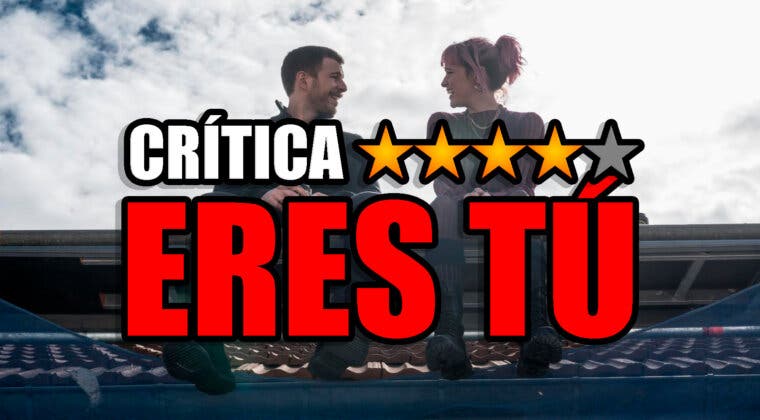 Imagen de Crítica Eres tú (2023): una entretenida comedia romántica con el sello de la directora de Cinco Lobitos