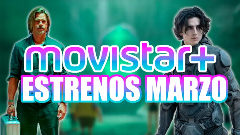 Estrenos Marzo Movistar Plus