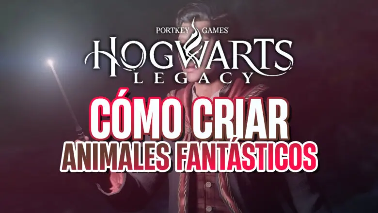 Hogwarts Legacy criar animales
