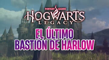 Imagen de Hogwarts Legacy: Cómo completar la misión 'El último bastión de Harlow'
