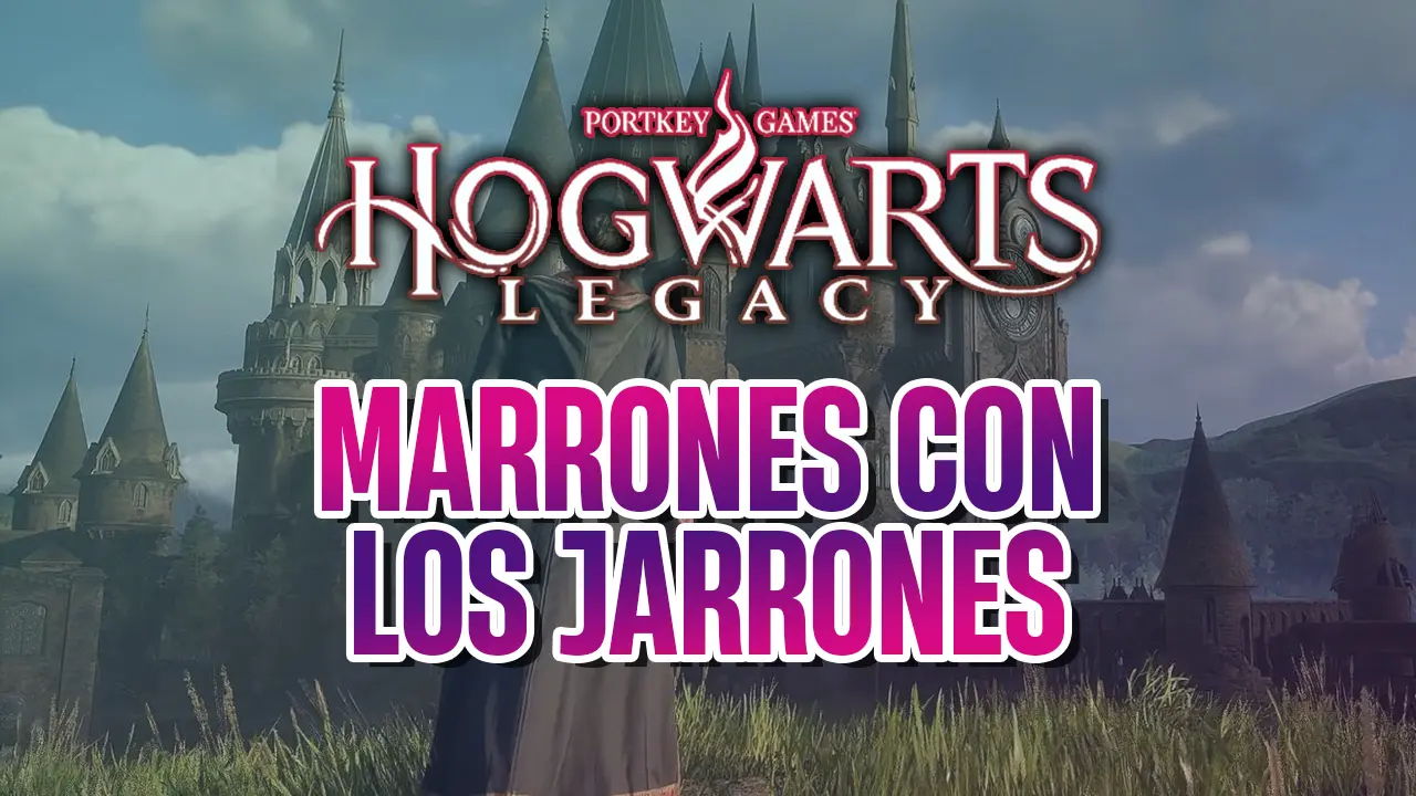 guia hogwarts legacy marrones con los jarrones