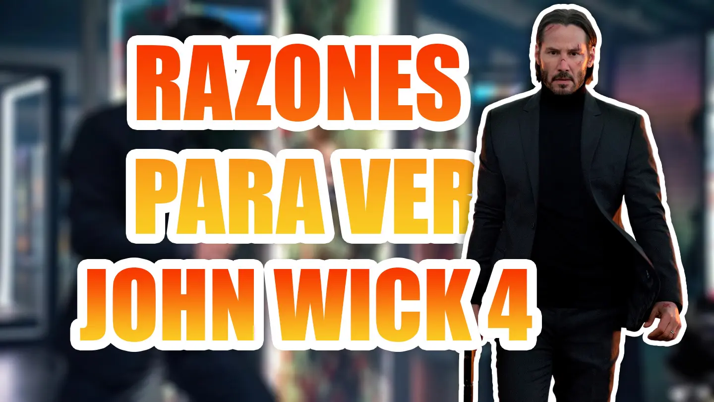 razones para ver John Wick 4