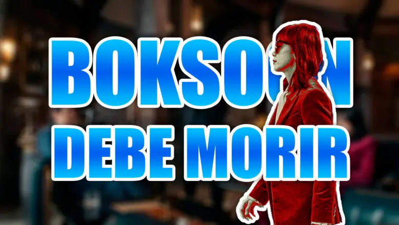 boksoon debe morir netflix