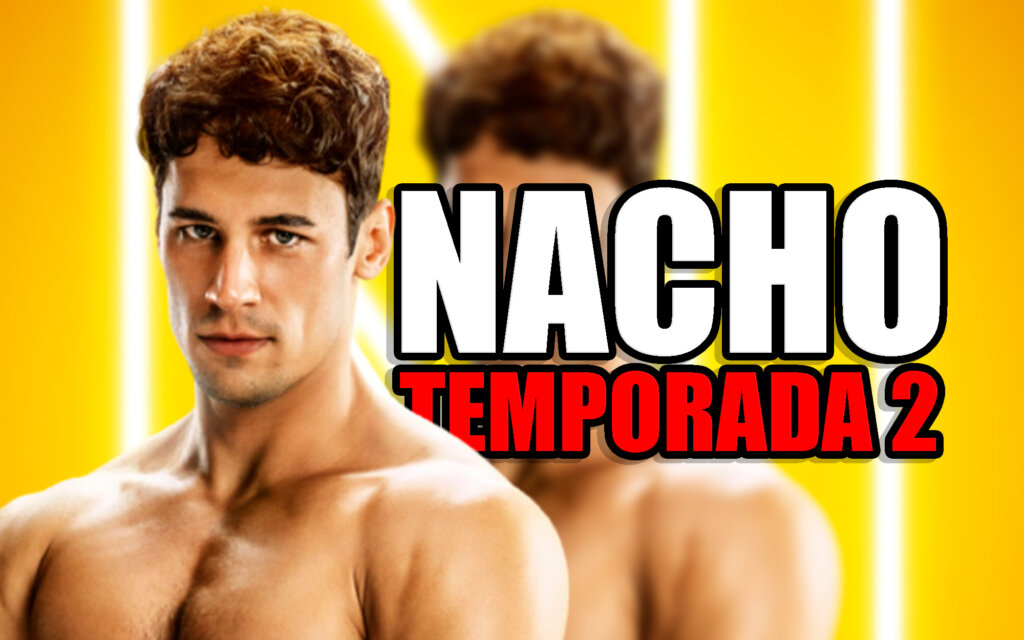 nacho temporada 2