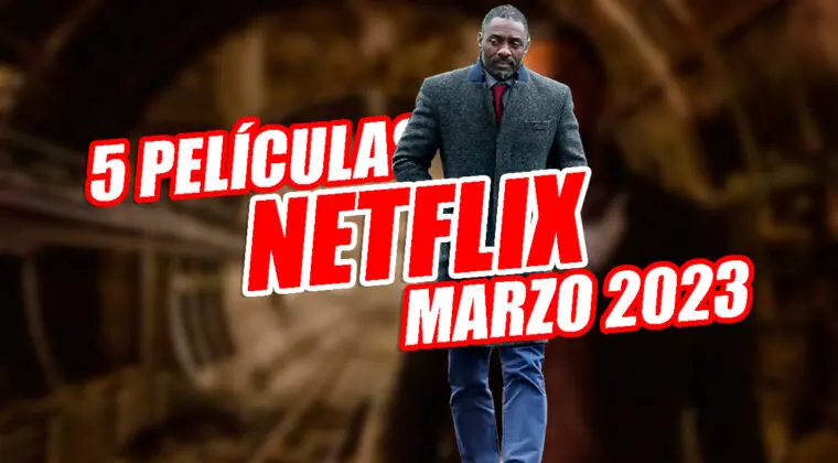 Imagen de Las 5 películas que llegan a Netflix en marzo de 2023 (y por qué tenerlas en el punto de mira)