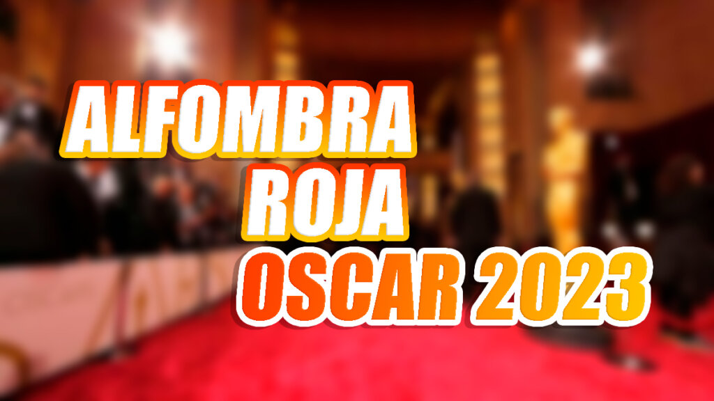 oscar 2023 alfombra roja