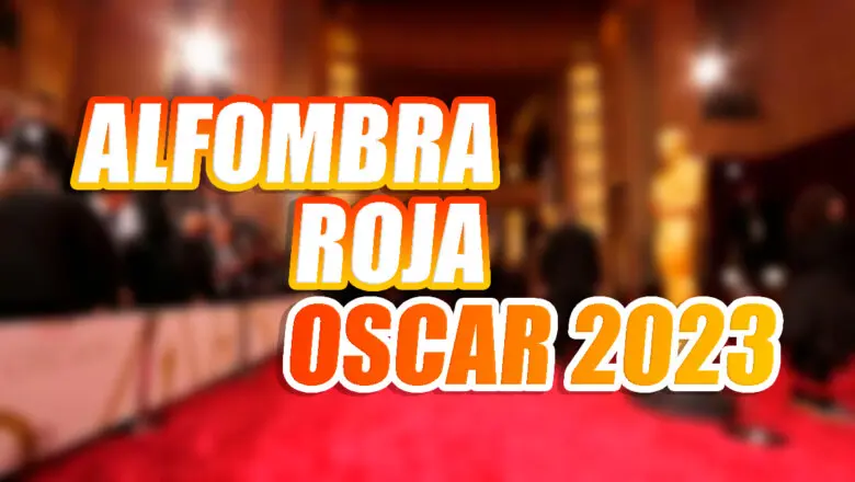 oscar 2023 alfombra roja