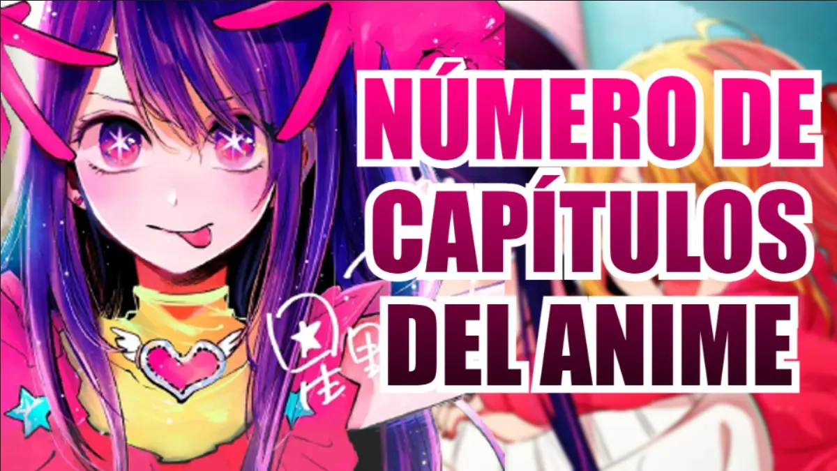 oshi no numero de capitulos del anime