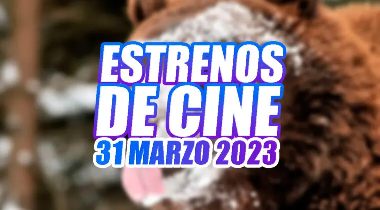 Imagen de Si quieres ir al cine esta semana, descubre los 4 estrenos más importantes del viernes 31 de marzo de 2023