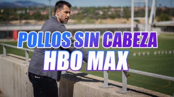 Imagen de Pollos sin cabeza: Fecha, tráiler, sinopsis y reparto de la serie de fútbol de Hugo Silva en HBO Max