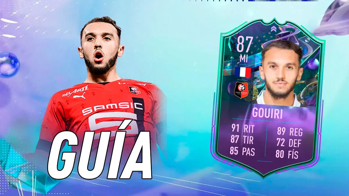 FIFA 23 Ultimate Team Guía Gouiri Fantasy FUT