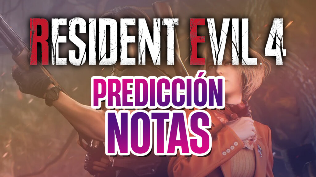 resident evil 4 remake predicción notas