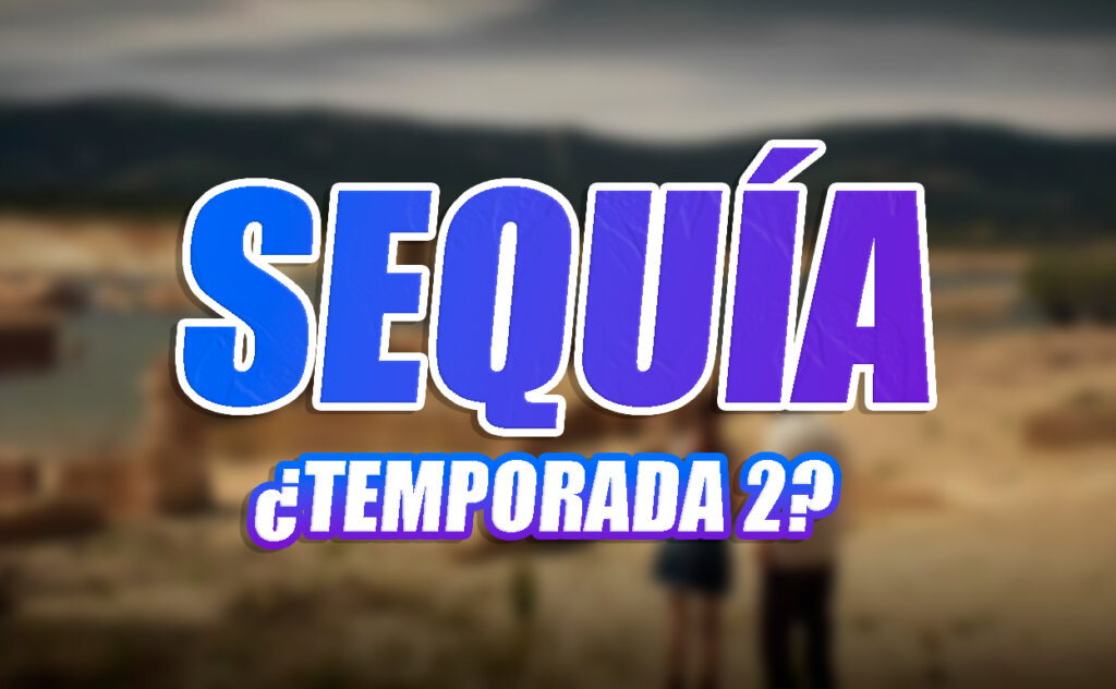 temporada 2 de sequía netflix