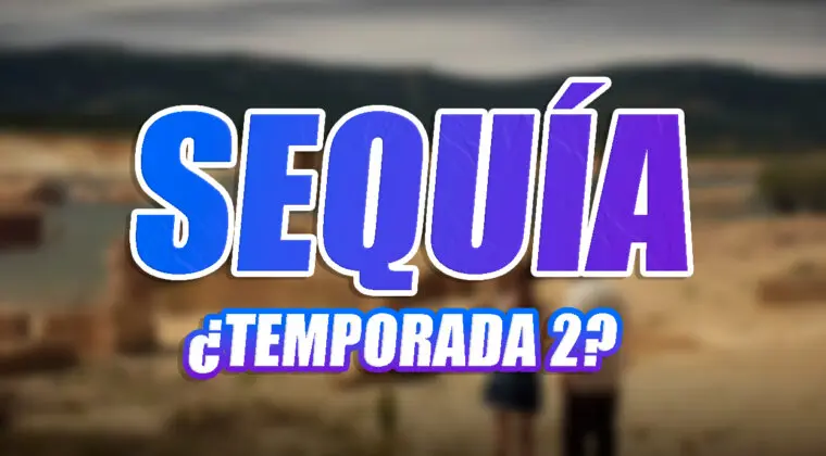 Imagen de Temporada 2 de Sequía en Netflix: ¿Cancelada? ¿Renovada?