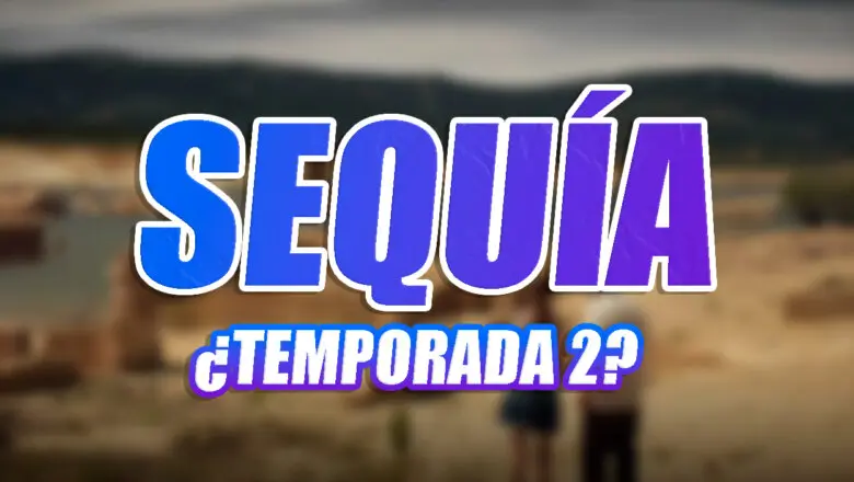 temporada 2 de sequía netflix