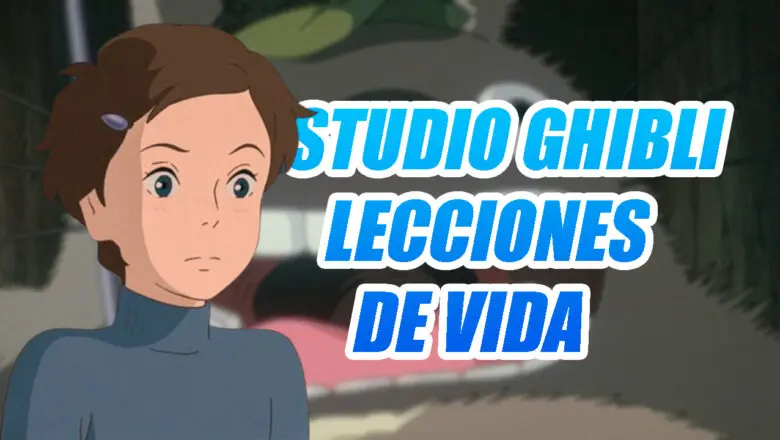 Studio Ghibli lecciones de vida