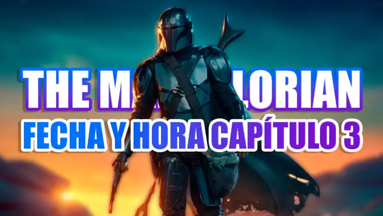 the mandalorian capitulo 3 fecha y hora