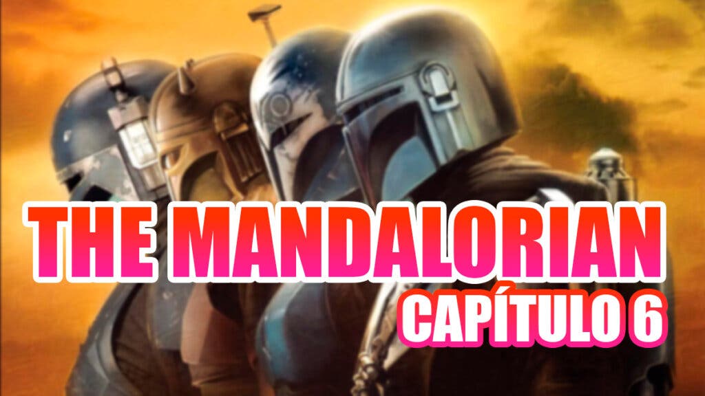 The Mandalorian Capítulo 6 Hora