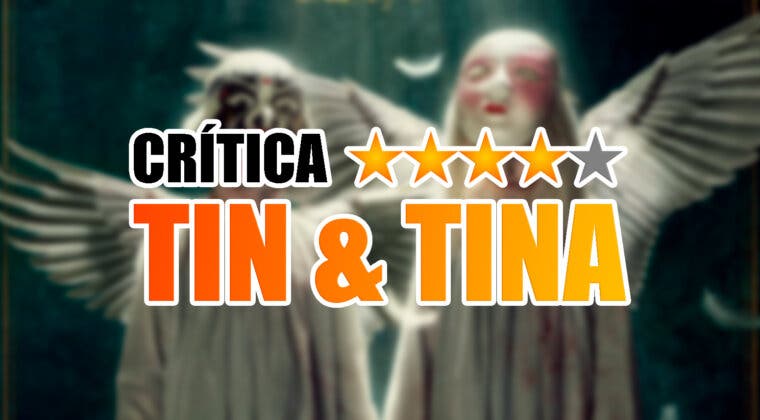 Imagen de Crítica Tin y Tina (2023): Una película incómoda, sugestiva y brillante, que va más allá del terror para remover conciencias