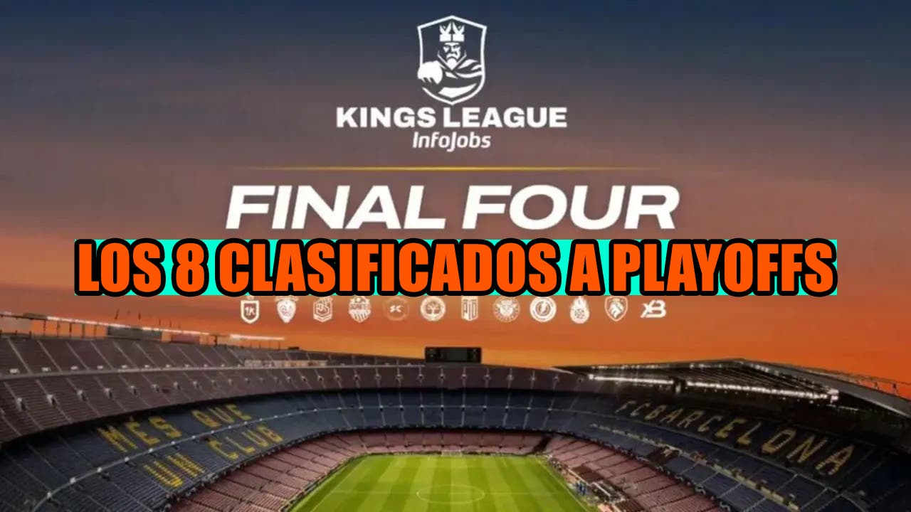 Kings League: Qualified for the Playoffs at the end of the 11th day, these are the eight teams that will fight for the Camp Nou