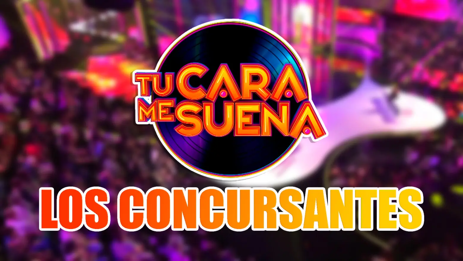 tu cara me suena 10 concursantes oficiales