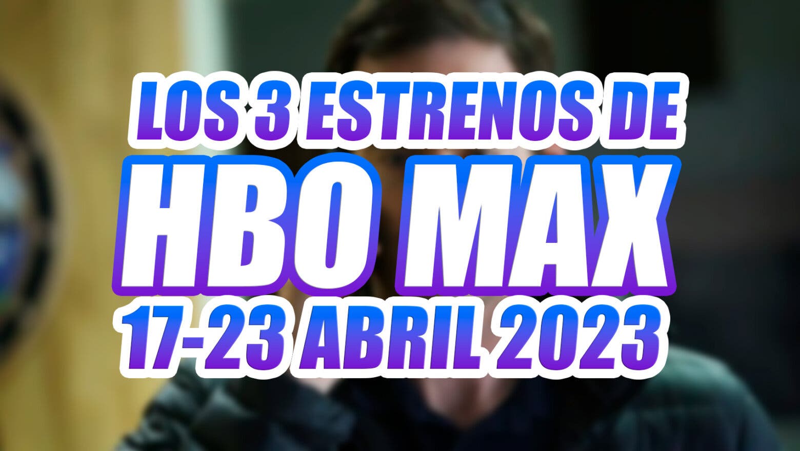 hbo max estrenos