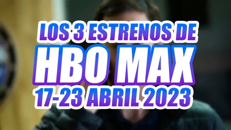 hbo max estrenos