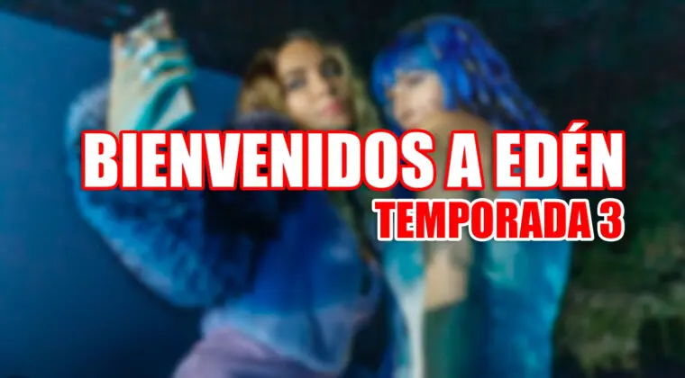 Imagen de Temporada 3 de Bienvenidos a Edén en Netflix: ¿Cancelada? ¿O renovada?