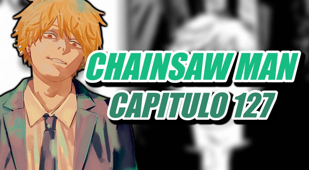Chainsaw Man: schedule and where to read chapter 127 of the manga in Spanish