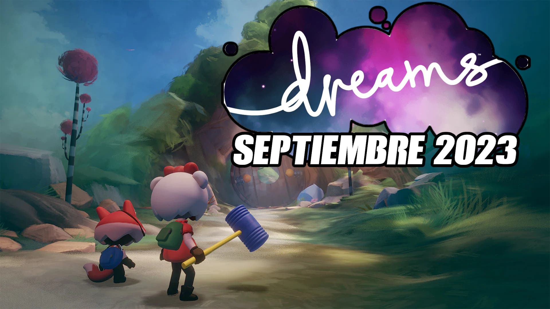 Dreams will cease to receive support in September 2023;  What will happen to the game?
