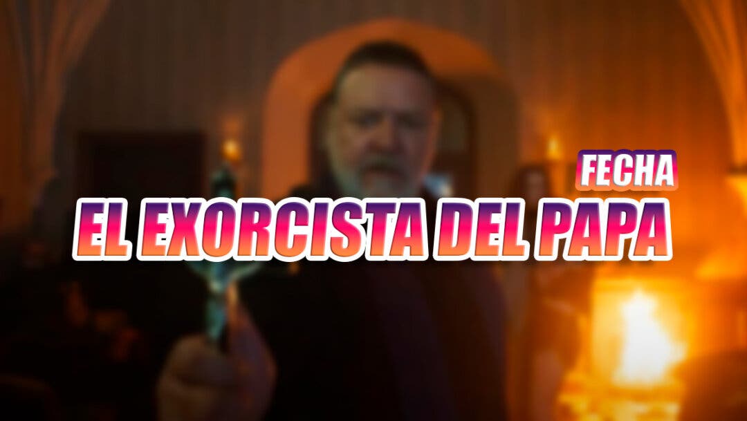 ¿cuándo Se Estrena El Exorcista Del Papa En Cines De España Tráiler Sinopsis E Historia Realemk 6404