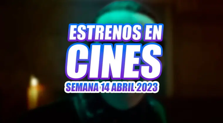 Imagen de Los 11 estrenos en cines de esta semana (14 abril 2023) y cuáles son los 5 mejores
